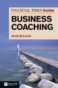 Enlarge image Cover: FT Guide to Business Coaching - Financial Times Prentice Hall
