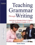 Cover: Teaching Grammar Through Writing: Activities to Develop Writer's Craft in ALL Students in Grades 4-12 - Pearson