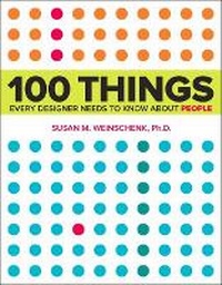 Enlarge image Cover: 100 Things Every Designer Needs to Know About People - New Riders