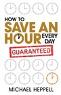 Cover: How to Save An Hour Every Day - Pearson Life