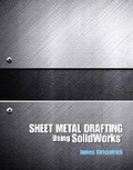 Cover: Sheet Metal Drafting Using Solidworks - Peachpit Press Publications