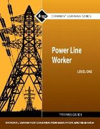 Abbildung von: Power Line Worker Trainee Guide, Level 1 - Pearson