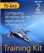 Cover: Configuring Windows Server (R) 2008 Applications Infrastructure, Second Edition - Microsoft Press