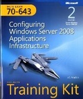 Cover: Configuring Windows Server (R) 2008 Applications Infrastructure, Second Edition - Microsoft Press