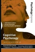 Cover: Psychology Express: Cognitive Psychology - Pearson Education Limited
