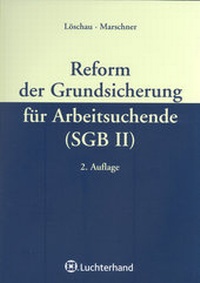 Abbildung von: Reform der Grundsicherung für Arbeitssuchende (SGB II) - Luchterhand