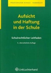 Abbildung von: Aufsicht und Haftung in der Schule - Luchterhand