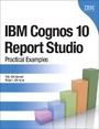 Cover: IBM Cognos 10 Report Studio - IBM Press