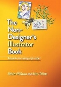 Enlarge image Cover: The Non-Designer's Illustrator Book - Peachpit Press Publications