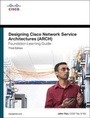 Cover: Designing Cisco Network Service Architectures (ARCH) Foundation Learning Guide - Cisco Press