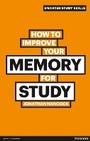 Cover: How to Improve your Memory for Study - Pearson Education Limited