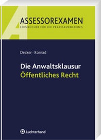 Enlarge image Cover: Die Anwaltsklausur Öffentliches Recht - Luchterhand