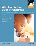 Cover: Who Am I in the Lives of Children? An Introduction to Early Childhood Education - Pearson