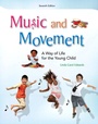 Cover: Music and Movement: A Way of Life for the Young Child - Pearson