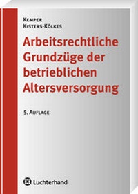 Abbildung von: Arbeitsrechtliche Grundzüge der betrieblichen Altersversorgung - Luchterhand