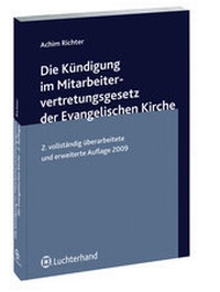Abbildung von: Die Kündigung im Mitarbeitervertretungsgesetz der Evangelischen Kirche - Luchterhand