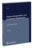 Cover: Kleines Kompendium zum kirchlichen Arbeitsrecht - Luchterhand