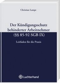 Abbildung von: Der Kündigungsschutz behinderter Arbeitnehmer (§§ 85-92 SGB IX) - Luchterhand