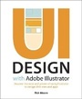 Cover: UI Design with Adobe Illustrator - Adobe Press,U.S.
