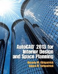Abbildung von: AutoCAD 2013 for Interior Design and Space Planning - Peachpit Press Publications