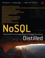 Cover: NoSQL Distilled: A Brief Guide to the Emerging World of Polyglot Persistence - Addison Wesley