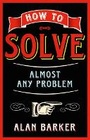 Cover: How to Solve Almost Any Problem - Pearson Education Limited