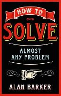 Enlarge image Cover: How to Solve Almost Any Problem - Pearson Education Limited