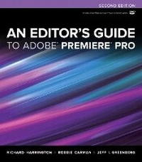 Abbildung von: An Editor's Guide to Adobe Premiere Pro - Peachpit Press Publications