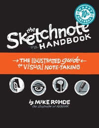Abbildung von: Sketchnote Handbook, The: the illustrated guide to visual note taking - Peachpit Press Publications