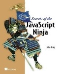 Cover: Secrets of the JavaScript Ninja - Manning Publications