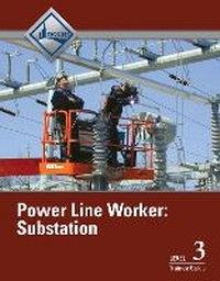 Abbildung von: Power Line Worker Substation Trainee Guide, Level 3 - Pearson