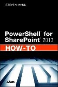 Enlarge image Cover: PowerShell for SharePoint 2013 How-To - Sams Publishing