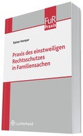 Cover: Praxis des einstweiligen Rechtsschutzes in Familiensachen - Luchterhand
