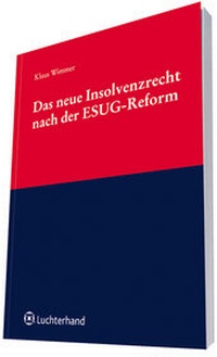 Abbildung von: Das neue Insolvenzrecht nach der ESUG-Reform - Luchterhand