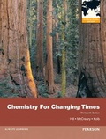 Cover: Chemistry For Changing Times, plus MasteringChemistry with Pearson eText - Pearson Education Limited