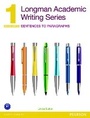 Cover: Longman Academic Writing Series 1: Sentences to Paragraphs - Pearson Education (US)