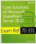 Cover: Exam Ref 70-331 Core Solutions of Microsoft SharePoint Server 2013 (MCSE) - Microsoft Press
