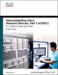 Enlarge image Cover: Interconnecting Cisco Network Devices, Part 1 (ICND1) Foundation Learning Guide - Cisco Press