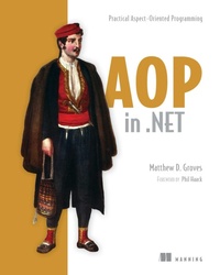 Enlarge image Cover: AOP in .NET - Manning Publications