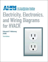 Abbildung von: Electricity, Electronics and Wiring Diagrams for HVACR - Pearson