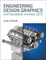Cover: Engineering Design Graphics with Autodesk (R) Inventor (R) 2013 - Peachpit Press Publications