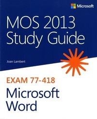 Enlarge image Cover: MOS 2013 Study Guide for Microsoft Word - Microsoft Press