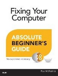 Abbildung von: Fixing Your Computer Absolute Beginner's Guide - Que Corporation,U.S.
