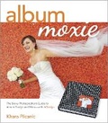 Cover: Album Moxie - Peachpit Press Publications