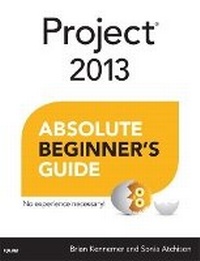 Abbildung von: Project 2013 Absolute Beginner's Guide - Que Corporation,U.S.