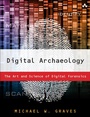Cover: Digital Archaeology: The Art and Science of Digital Forensics - Addison Wesley