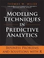 Cover: Modeling Techniques in Predictive Analytics - Pearson FT Press