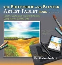 Abbildung von: The Photoshop and Painter Artist Tablet Book - Peachpit Press Publications