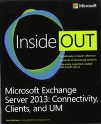 Enlarge image Cover: Microsoft Exchange Server 2013 Inside Out Connectivity, Clients, and UM - Microsoft Press
