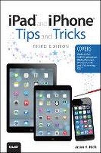 Bild vergrößern Bild: iPad and iPhone Tips and Tricks - Que Corporation,U.S.
